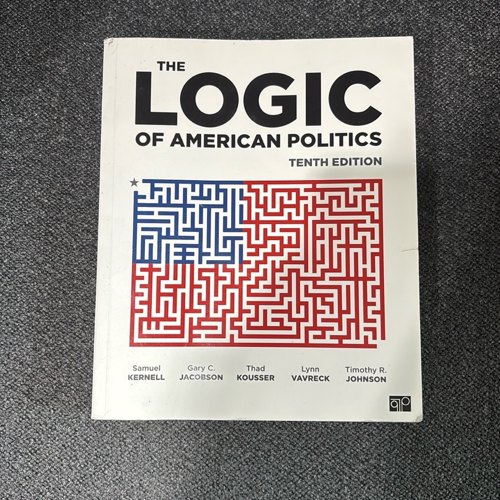 The Logic of American Politics: Tenth Edition